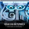 CORSAIR H100i 240MM RGB PLATINUM SE AIO Liquid CPU Cooler White - AIO Liquid Cooling System